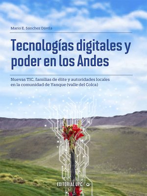 cover image of Tecnologías digitales y poder en los Andes